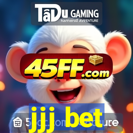 jjj bet
